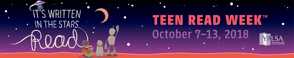 Teen Read Week October 7-16: "It's Written in the Stars: Read"
