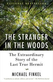 The Stranger in the Woods by Michael Finkel
