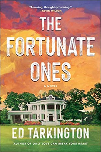 The Fortunate Ones by Ed Tarkington
