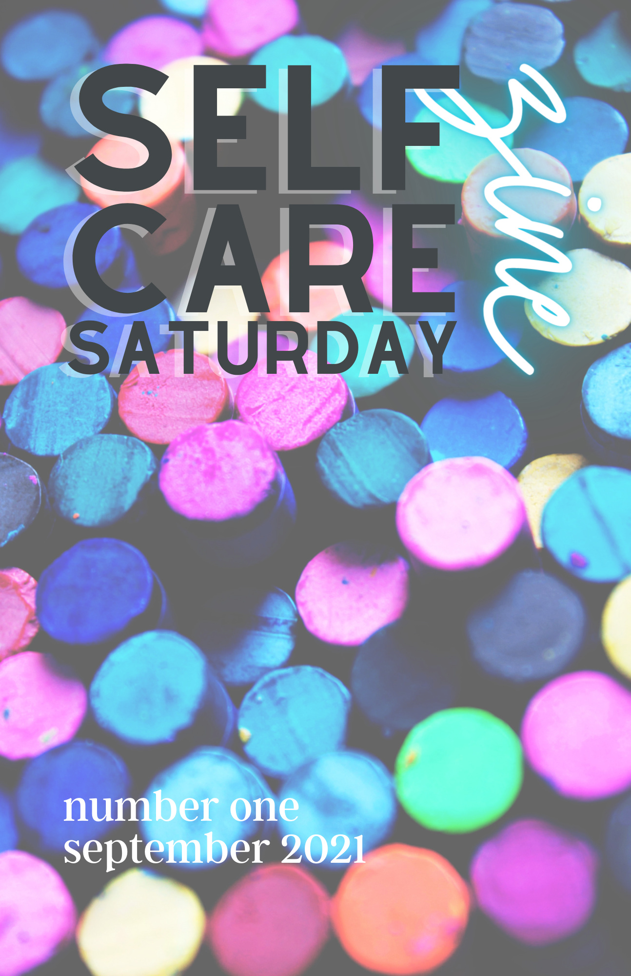 Self-Care Saturday Zine  /  number one  /  september 2021