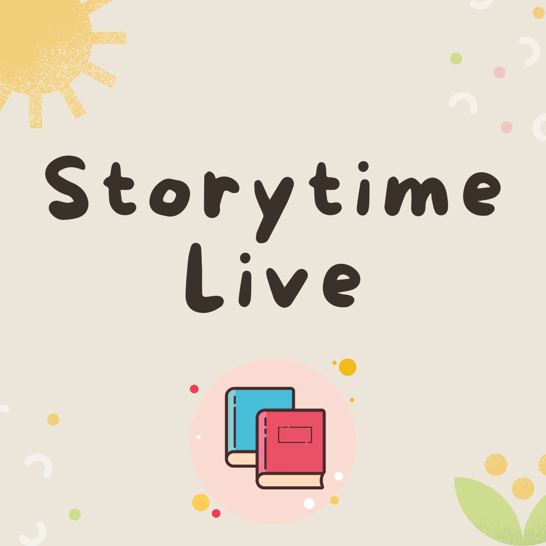 Join us outside the library for Storytime Live!