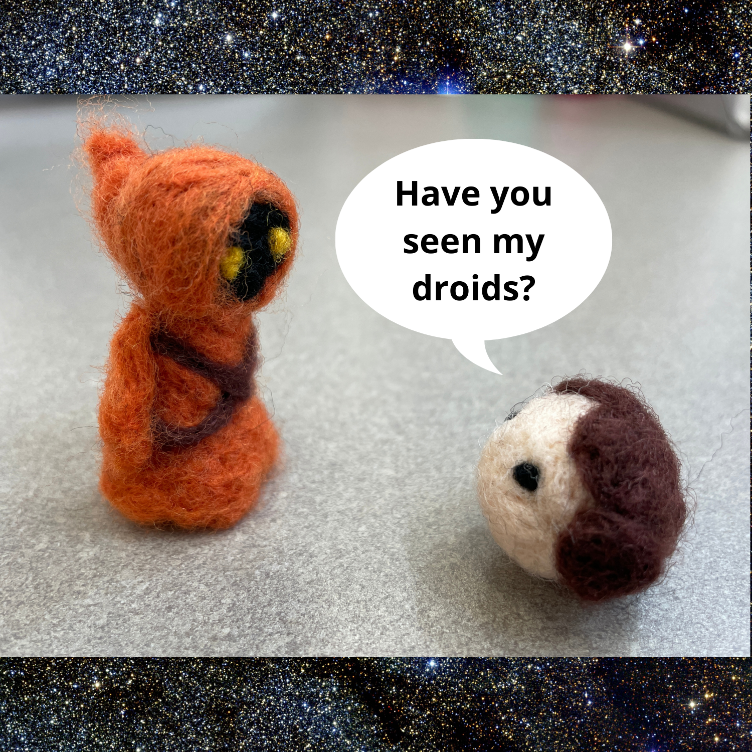 Sew Fun - Star Wars Needle Felt. Image: Jawa and Princess Leia needle felt. Text reads: Have you seen my droids? 