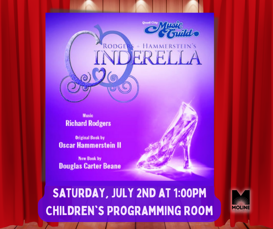 Quad City Music Guild Presents: Rogers and Hammerstein's "Cinderella" Saturday, July 2nd at 1:00