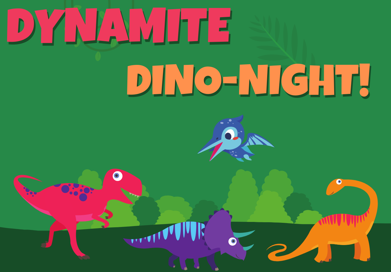Colorful dinosaurs and text reading Dynamite Dino-Night