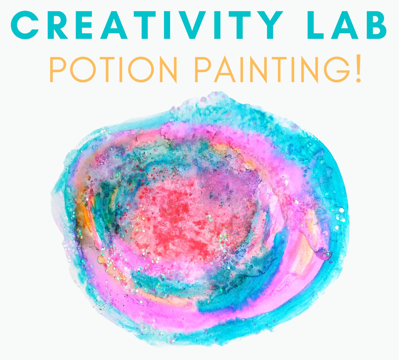 Glittery colorful swirl with text reading Creativity Lab Potion Painting