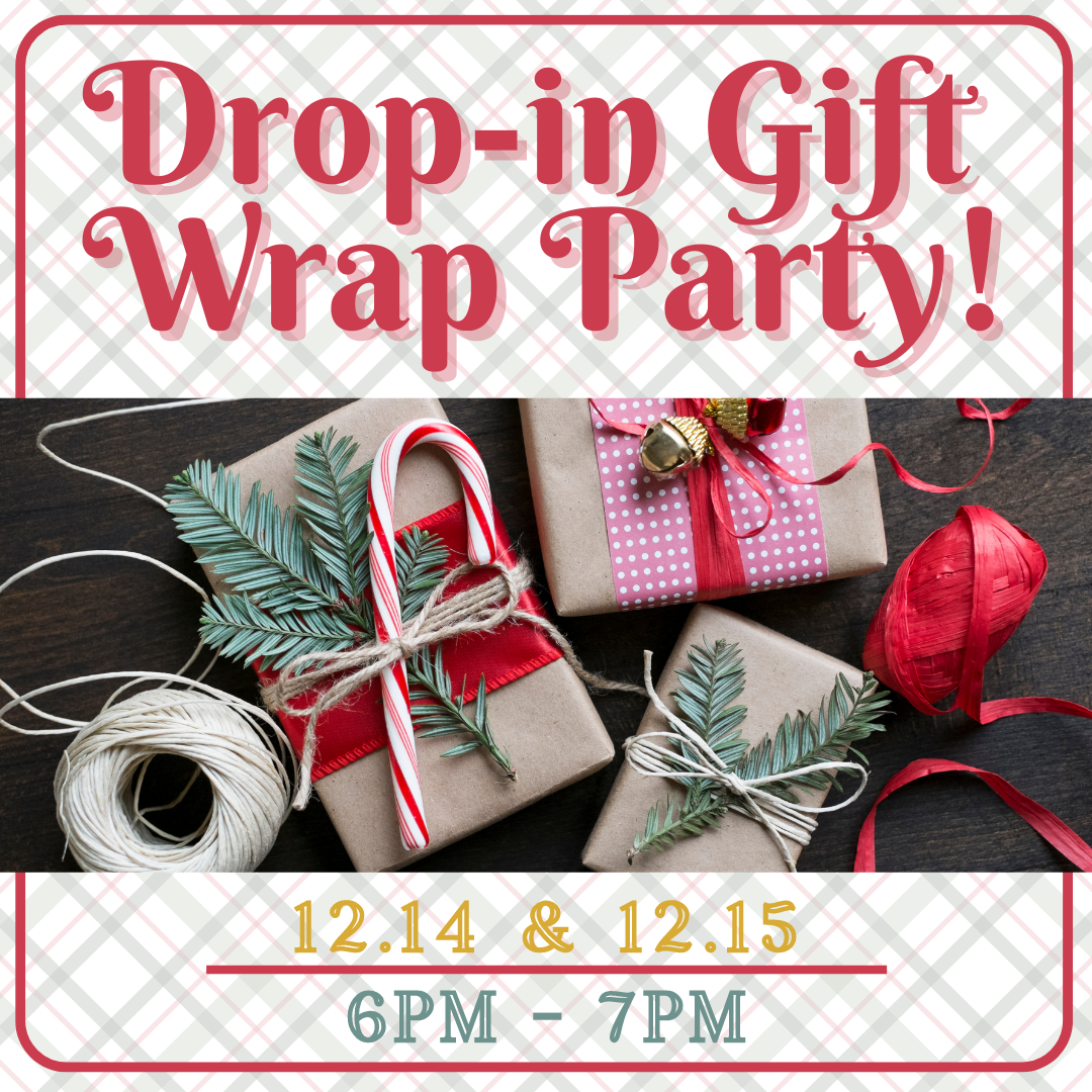 drop-in gift wrap party / december 14 2022