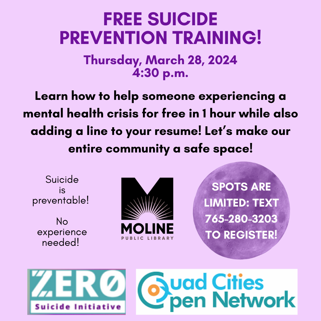 Free Suicide Prevention Training at the Moline Public Library on March 28 at 4:30.