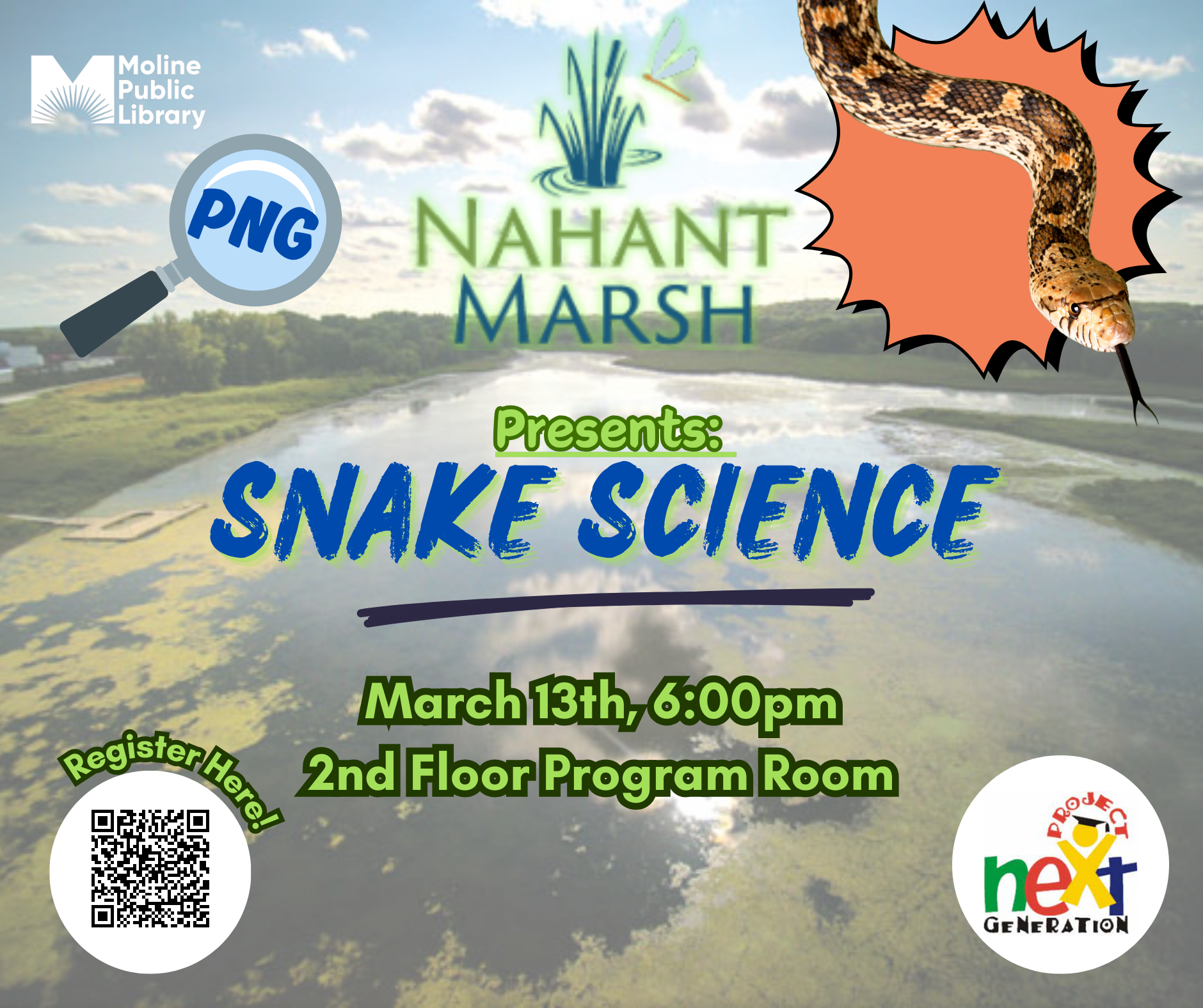 background picture presents Nahant Marsh in Davenport, IA; Text reads: PNG Nahant Marsh presents Snake Science; March 13th 6:00pm, 2nd floor program room
