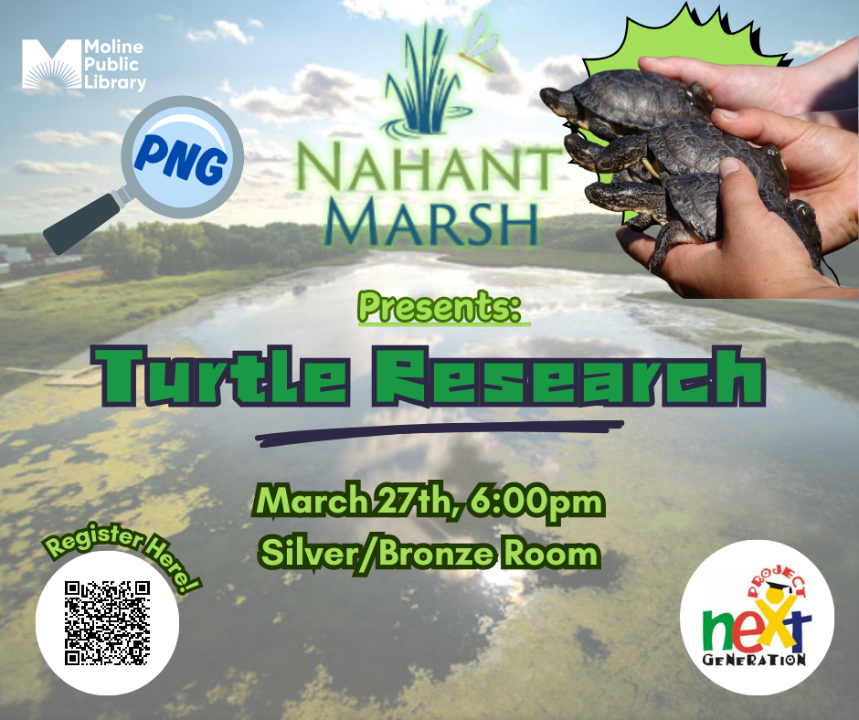 Image of Nahant Marsh as the background, with a pair of hands holding several turtles; Text reads: PNG Nahant Marsh presents: Turtle Research, March 27th 6:00pn Silver/Bronze Rooms. Contains QR code for signup.