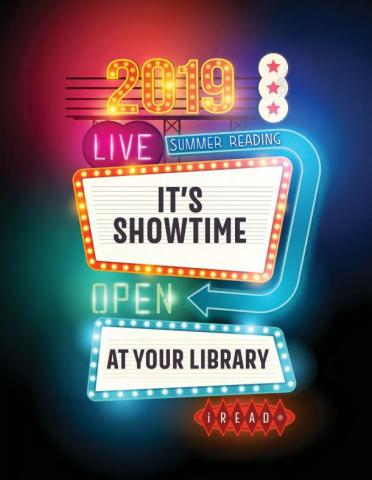 It's showtime at your library! Summer Reading Program 2019