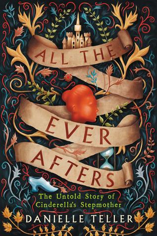 All the Ever Afters by Danielle Teller