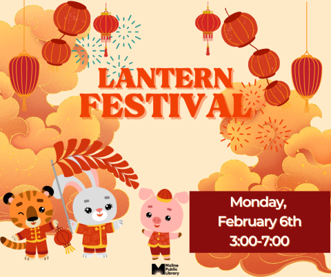 Image: A rabbit, a tiger and pig holding a lantern and firecrackers, surrounded by lanterns and fireworks. Image reads: "Lantern Festival. Monday, February 6th: 3:00-7:00"