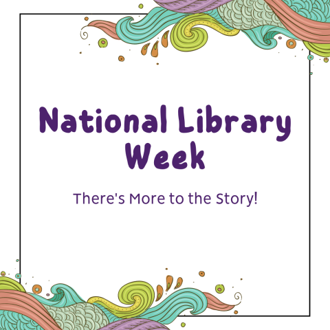 National Library Week! There's more to the story