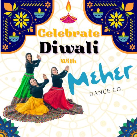 Image: Three traditional Indian Bollywood dancers with hands clasped; Text: Celebrate Diwali with Meher Dance Co.