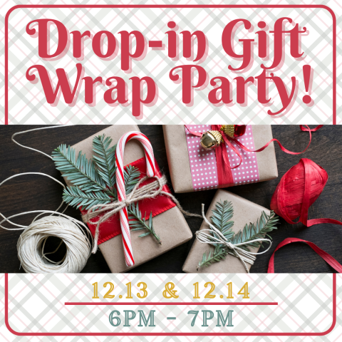 drop-in gift wrap party / december 13 2023