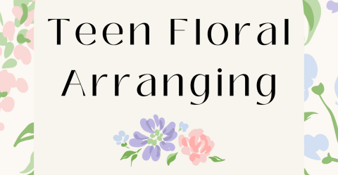 Floral background with text reading teen floral arranging