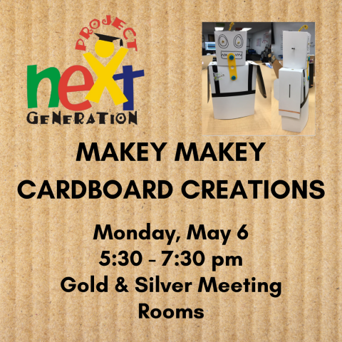 Makey Makey Cardboard Creations on Monday, May 6 at 5:30