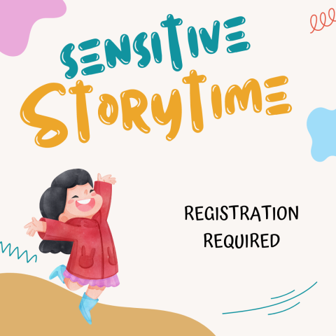 A smiling girl jumps up happily under the words Sensitive Storytime. Next to her is written Registration Required