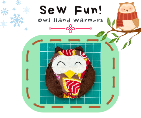 Image of a handmade owl, brown wings, white mask, yellow beak and ears; Text reads: Sew Fun! Owl Hand Warmers