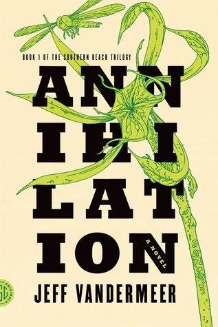 Annihilation - August read for the Science Fiction Book Club