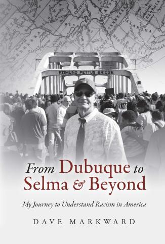 From Dubuque to Selma & Beyond