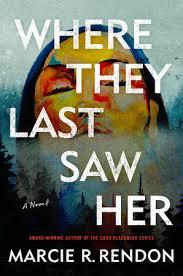 Where They Last Saw Her by Marcie Rendon