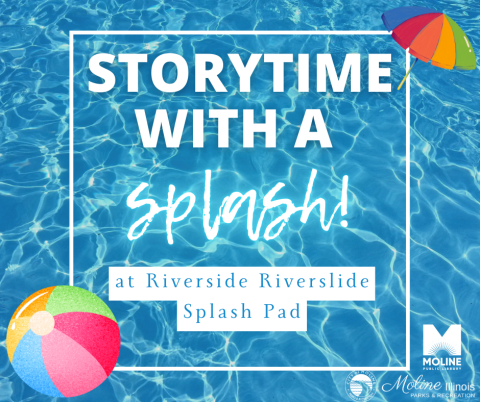 Storytime with a Splash! at Riverside Riverslide Splash Pad. A beach ball is in the lower left corner and a beach umbrella in the upper right.