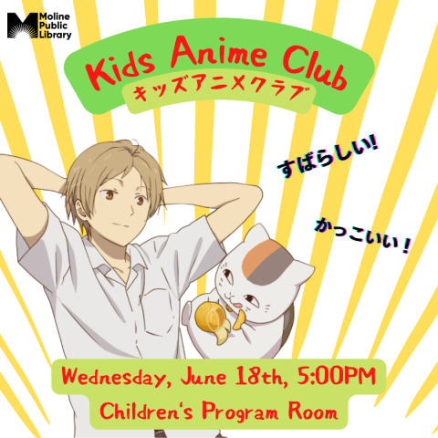 Natsume Takashi and Madara of Natsume's Book of Friends relaxing; Text reads: Kids Anime Club; Wednesday, June 18th, 5:00PM; Children's Program Room