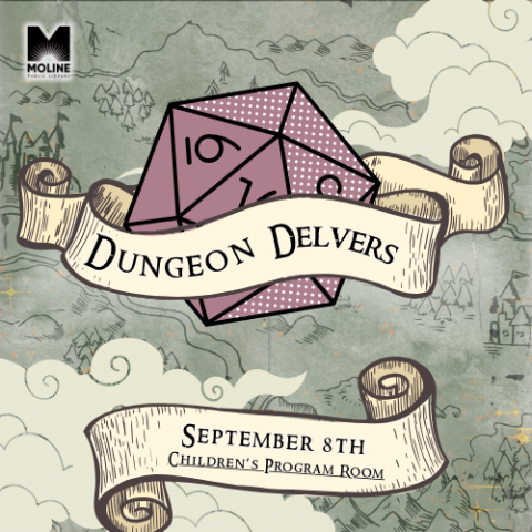 Image of a D20 wrapped in an ancient scroll, with another unfurled below. The background contains clouds and a map of a fantasy land. Text reads: Dungeon Delvers, September 8th, Children's Program Room