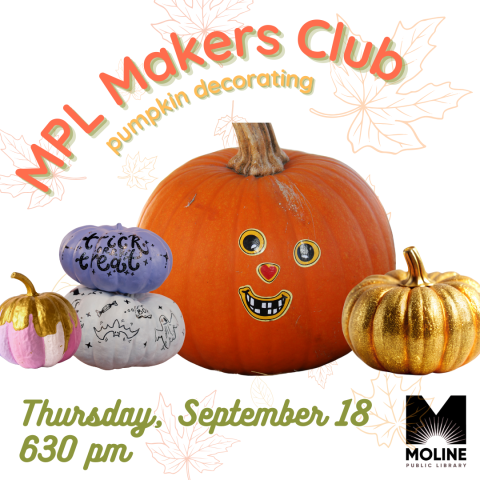 mpl makers club / pumpkin decorating / thursday september 18 / 630pm