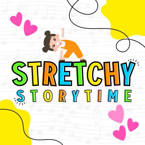 Stretchy Storytime with a girl on top of the letters stretching with hearts surrounding her