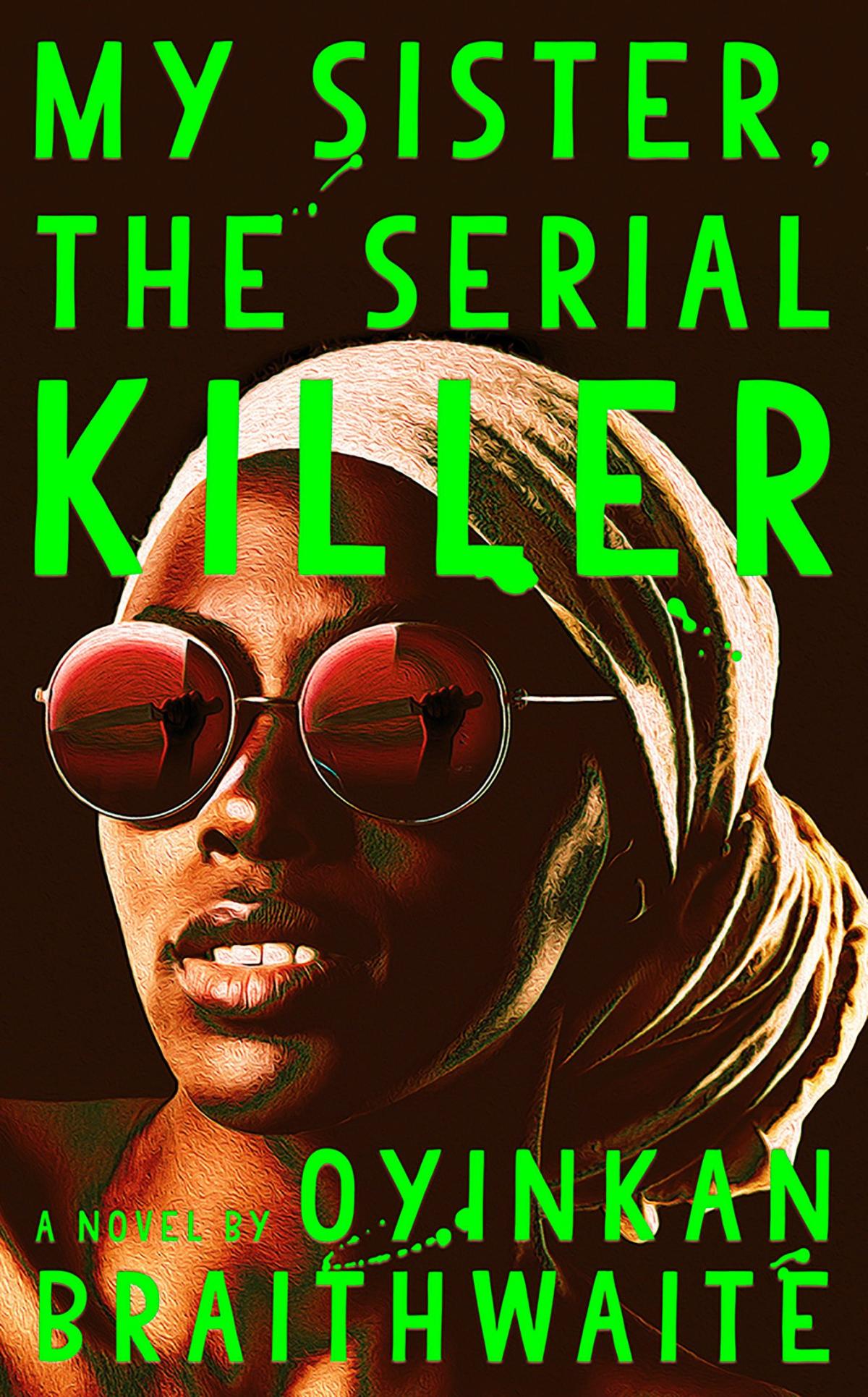 My Sister, the Serial Killer by Oyinkan Braithwaite