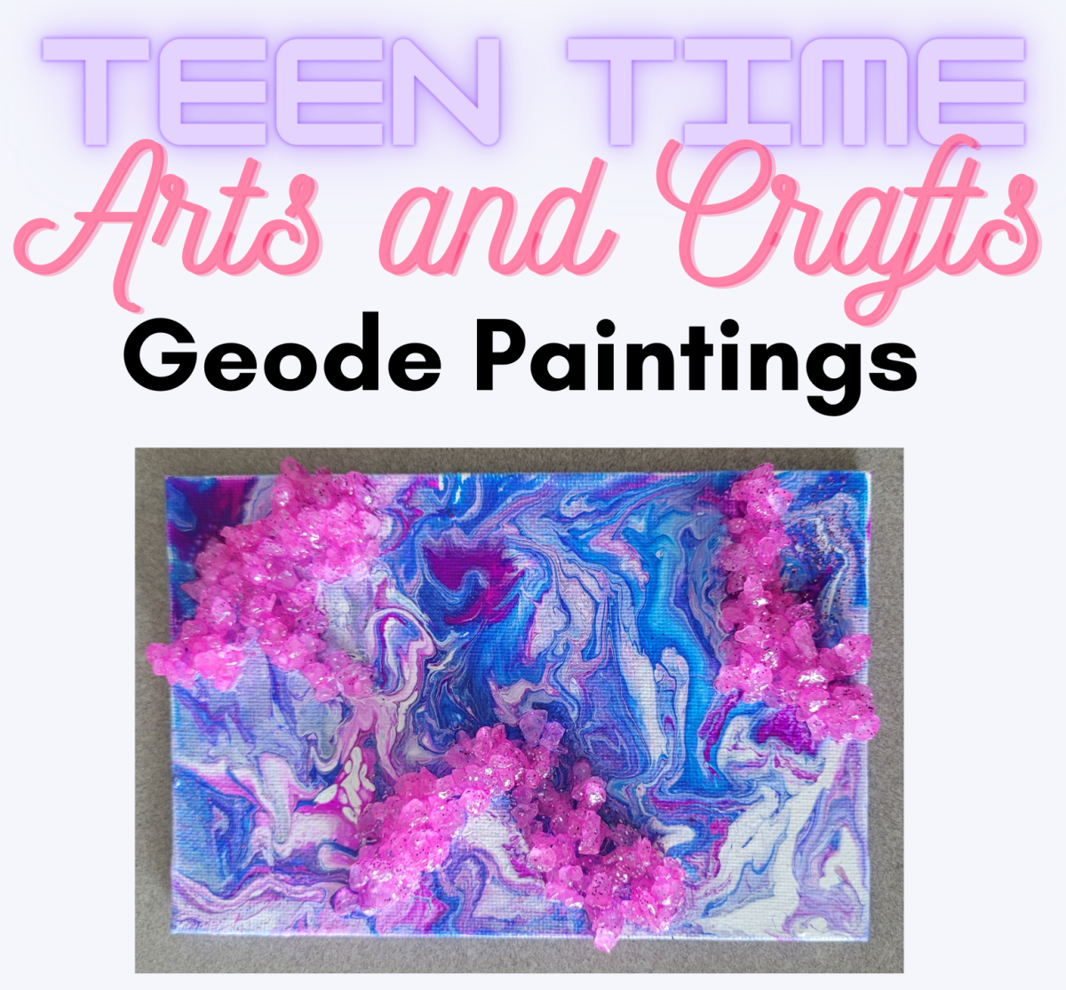 Painting with swirling colors and purple salt and text reading Geode Paintings, Teen time, and arts and crafts