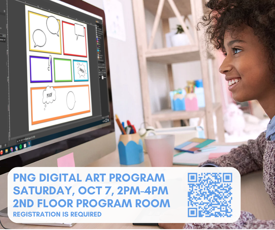 PNG DIGITAL ART Program Saturday, October 7 at 2pm