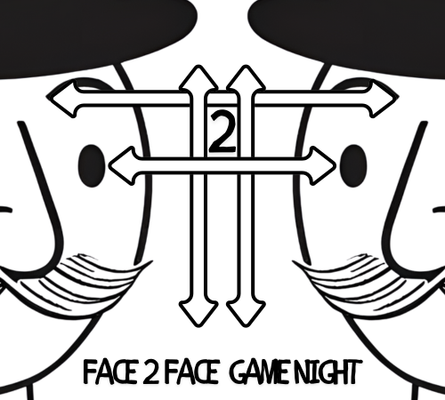 face 2 face game night / first wednesday of the month