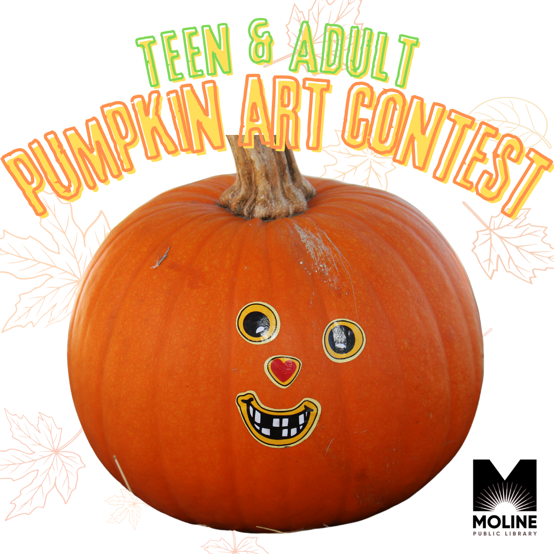 teen and adult pumpkin art contest / september 29 thru october 18