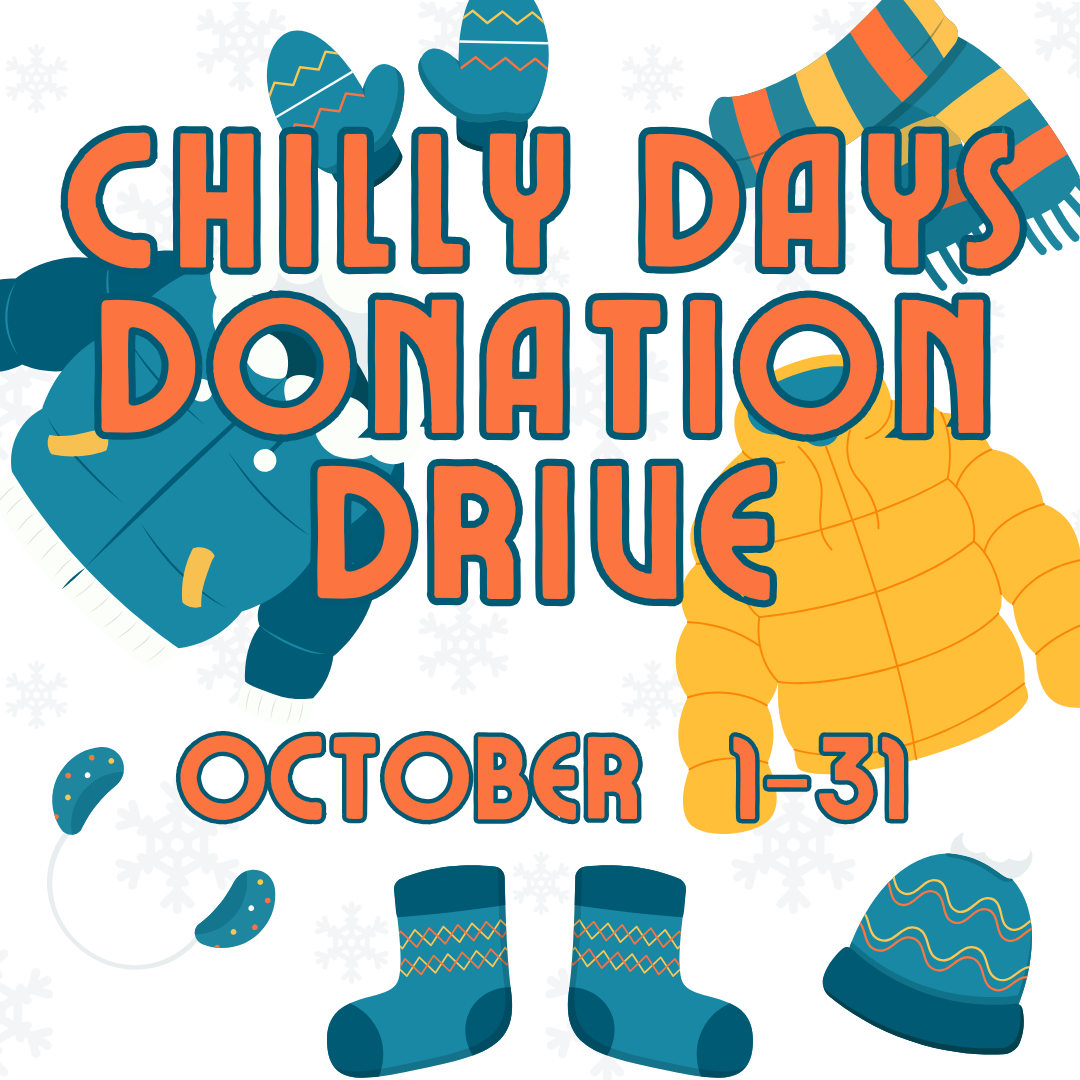 chilly days donation drive / october 1-31, 2025