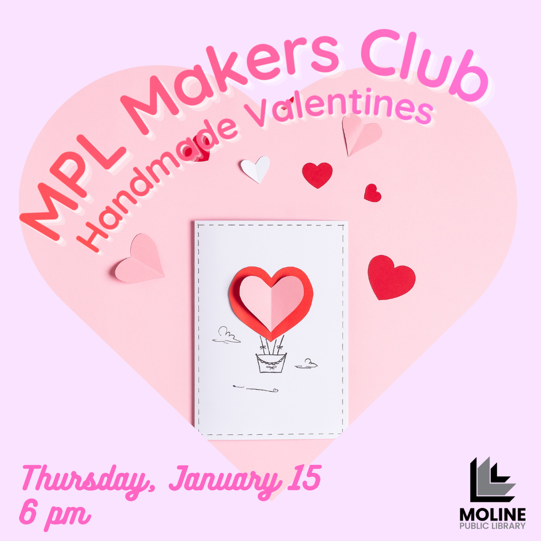 mpl makers club - handmade valentines / thursday january 15